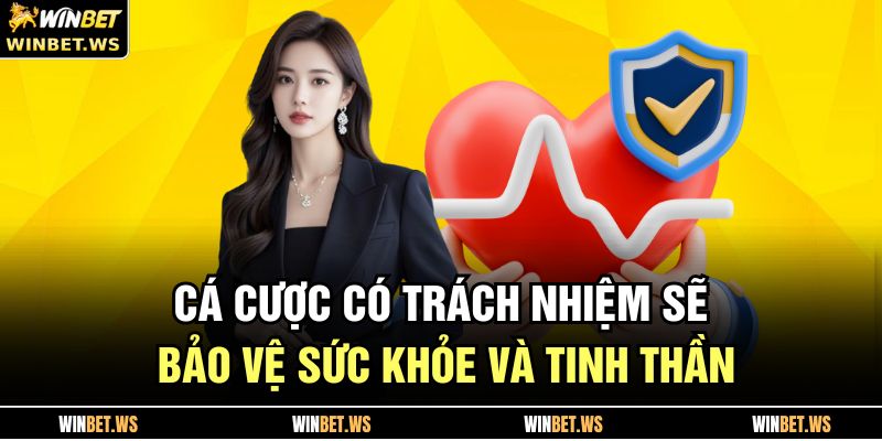 Cá cược có trách nhiệm sẽ bảo vệ sức khỏe và tinh thần