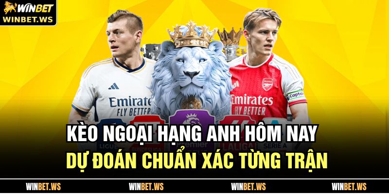 Kèo Ngoại Hạng Anh