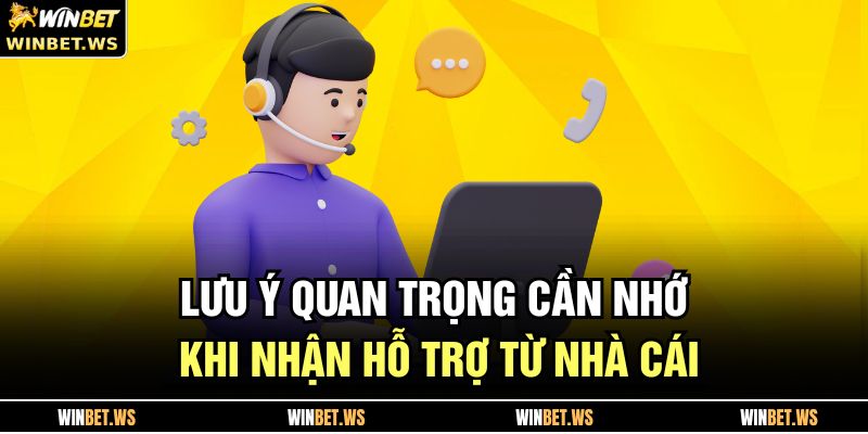 Cách Nhận Hỗ Trợ Từ Nhà Cái WINBET Khi Gặp Sự Cố Cược 4 Lưu ý quan trọng cần nhớ khi nhận hỗ trợ từ nhà cái