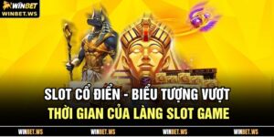 Slot Cổ Điển