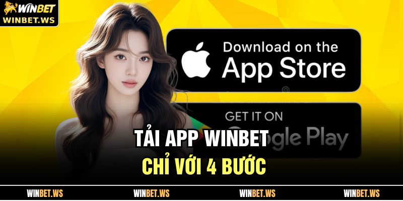 Tải app WINBET chỉ với 4 bước